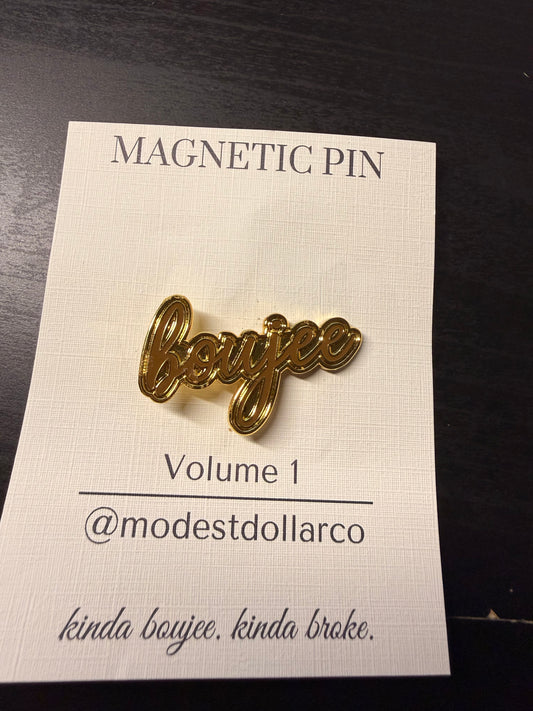 Boujee Script Magnetic Pin — Color Options