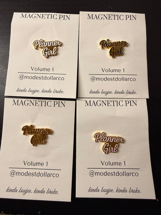 Planner Girl Script Magnetic Pin — Multiple Color Options