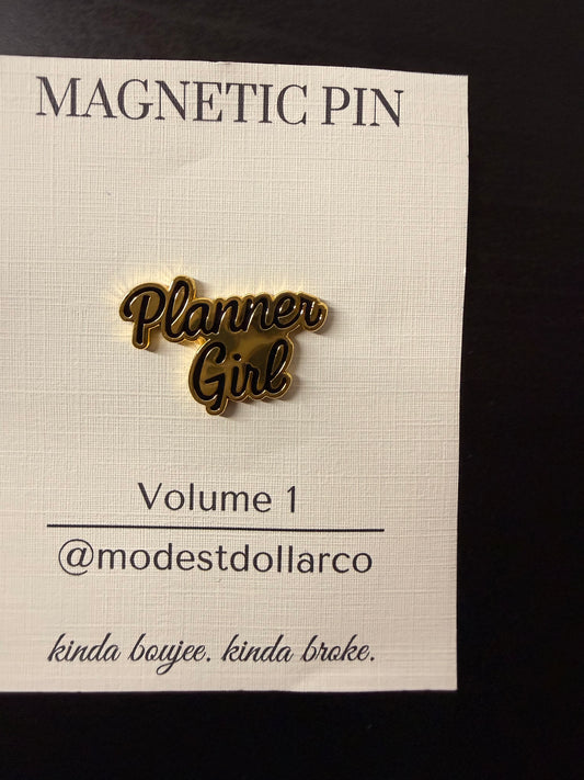 Planner Girl Script Magnetic Pin — Multiple Color Options