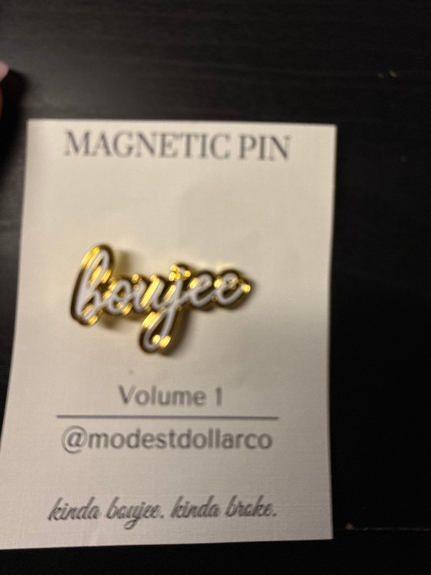 Boujee Script Magnetic Pin — Color Options
