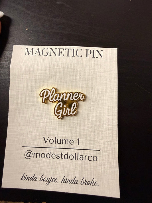 Planner Girl Script Magnetic Pin — Multiple Color Options - ModestDollarCo